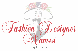NAMES OF FAMOUS FASHION DESIGNERS