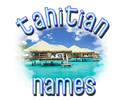 List of TAHITIAN NAMES